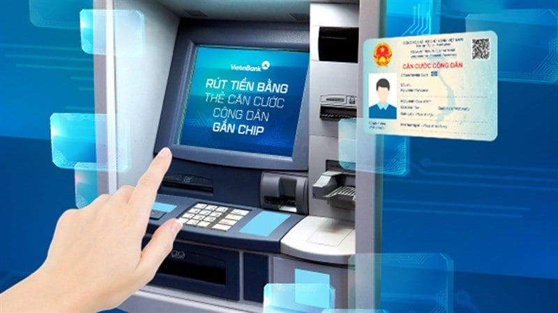 Khách hàng có thể rút tiền tại ATM bằng căn cước công dân (CCCD)